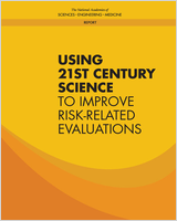 Cover of Using 21st Century Science to Improve Risk-Related Evaluations