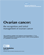 Ovarian Cancer: The Recognition and Initial Management of Ovarian Cancer.