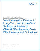 Cover of Vein Illumination Devices in Long-Term and Acute Care Settings: A Review of Clinical Effectiveness, Cost-Effectiveness and Guidelines