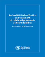 Cover of Revised WHO Classification and Treatment of Pneumonia in Children at Health Facilities